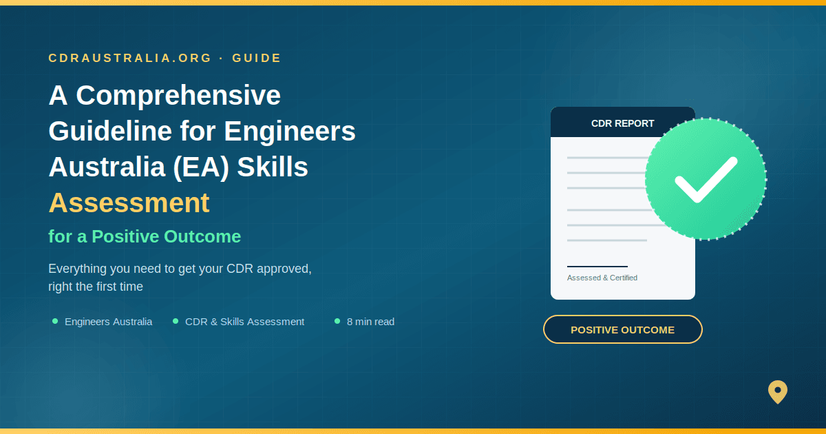 CDR Australia: A Comprehensive Guidelines for Engineers Australia (EA) Skills Assessment Positive Outcome