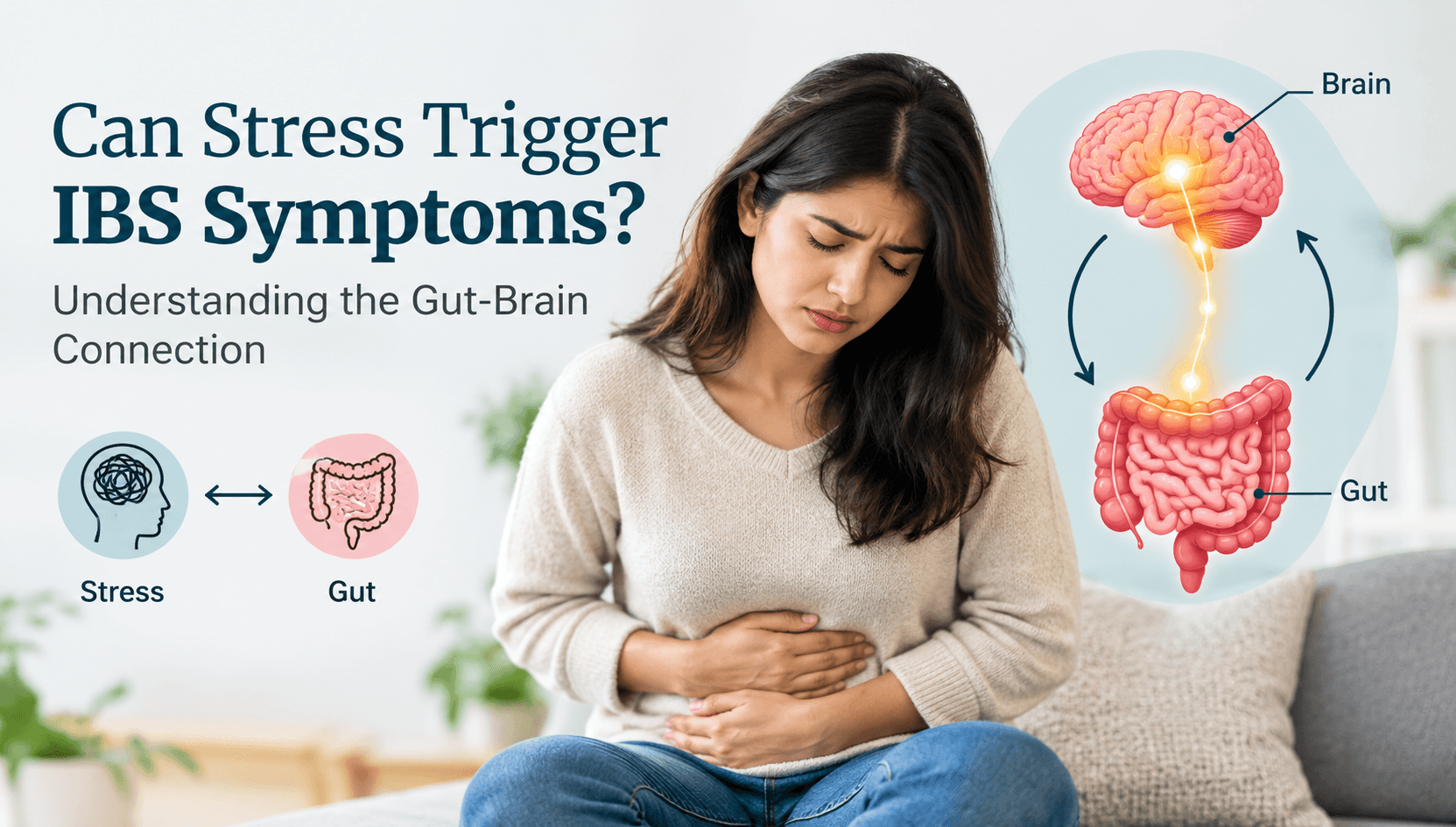 Can Stress Trigger IBS Symptoms? Understanding the Gut-Brain Connection