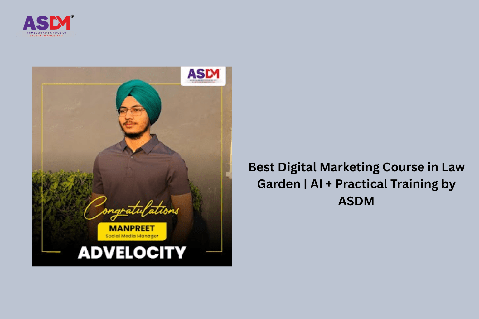 Best Digital Marketing Course in Law Garden | AI + Practical Training by ASDM
