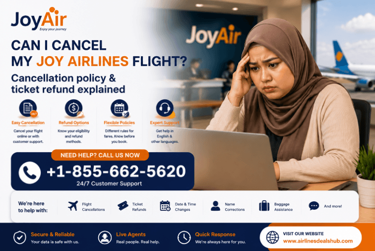 Guide to Joy Airlines Cancellation policies +1-855-662-5620