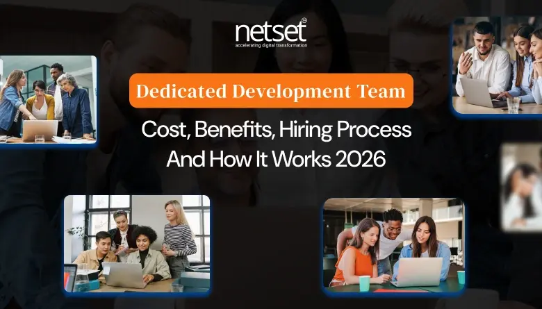 Dedicated Development Team Cost, Benefits, Hiring Process And How It Works 2026