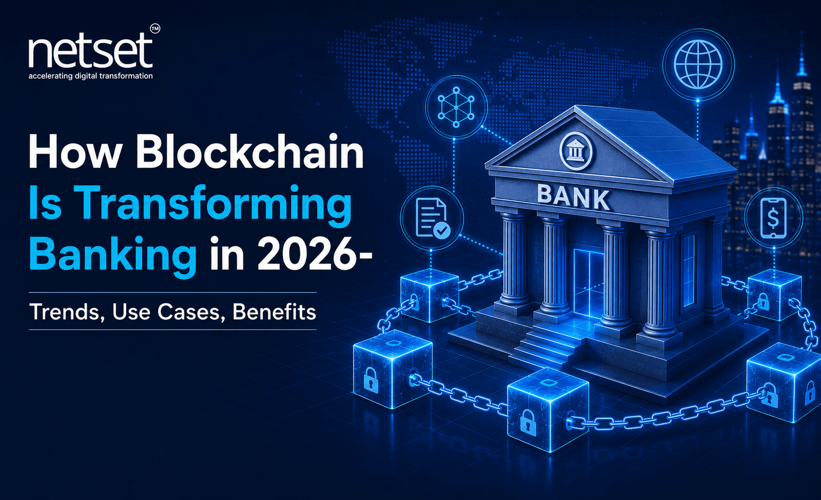 How Blockchain Is Transforming Banking in 2026- Trends, Use Cases Benefits