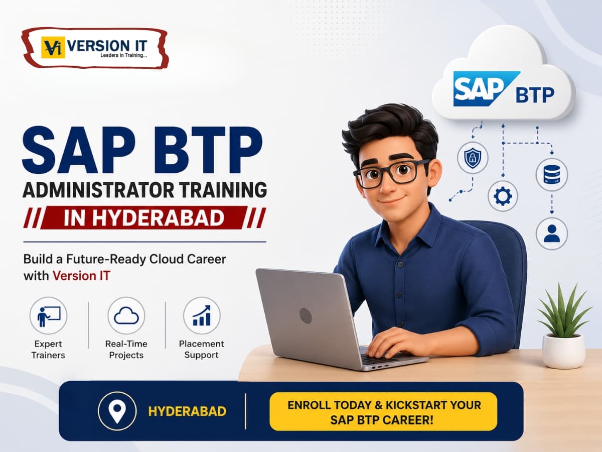 SAP BTP Administrator Training in Hyderabad – Build a Future-Ready Cloud Career with Version IT