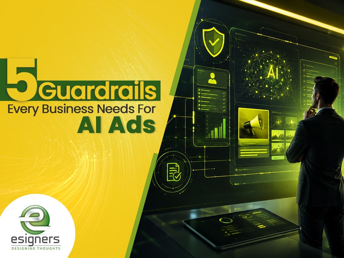 5 Guardrails Every Business Needs for AI Ads