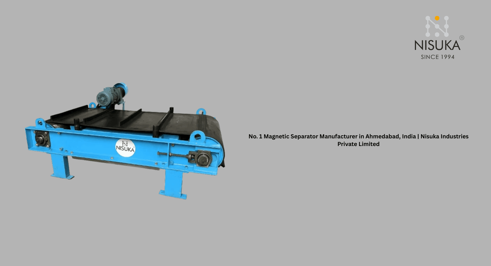 No. 1 Magnetic Separator Manufacturer in Ahmedabad, India | Nisuka Industries Private Limited