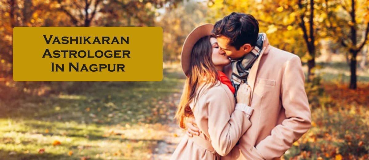 Vashikaran Astrologer in Nagpur