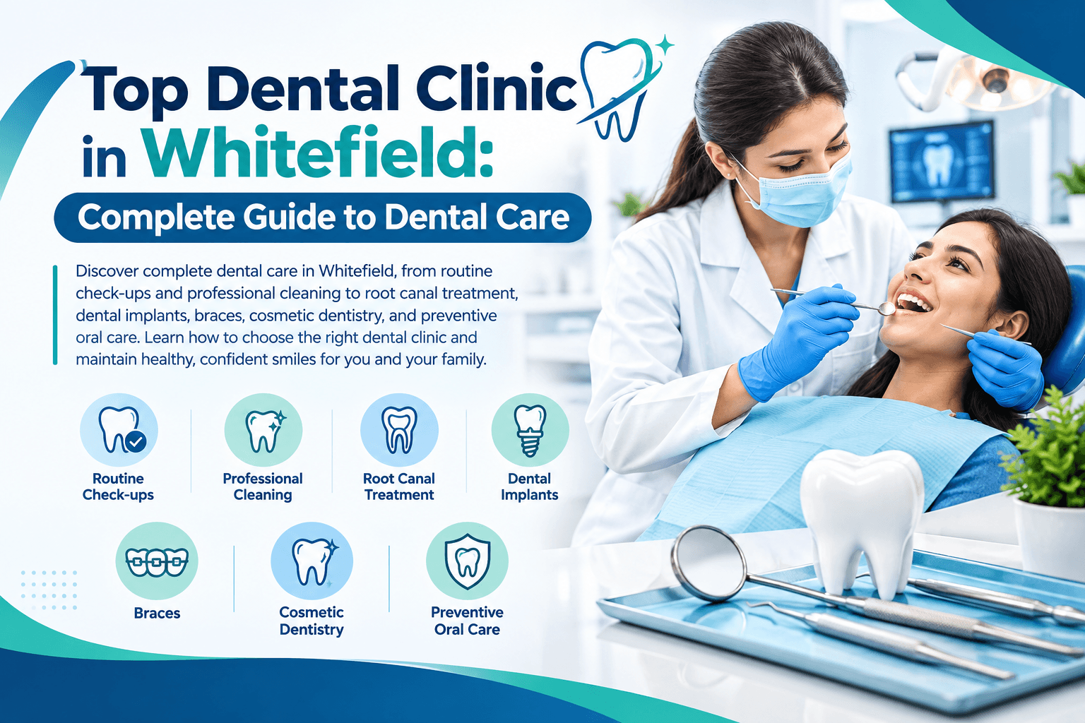 Top Dental Clinic in Whitefield: Complete Guide to Dental Care.
