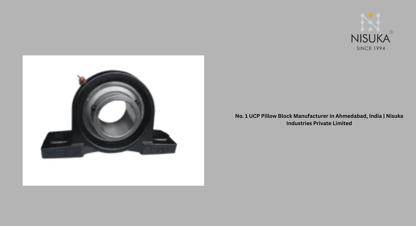 No. 1 UCP Pillow Block Manufacturer in Ahmedabad, India | Nisuka Industries Private Limited