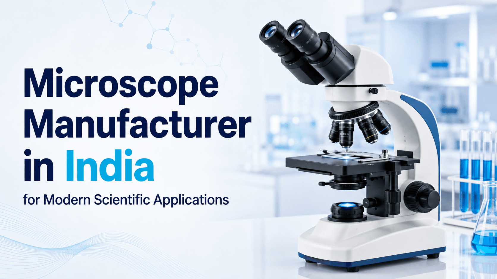 Microscope Manufacturer in India for Modern Scientific Applications