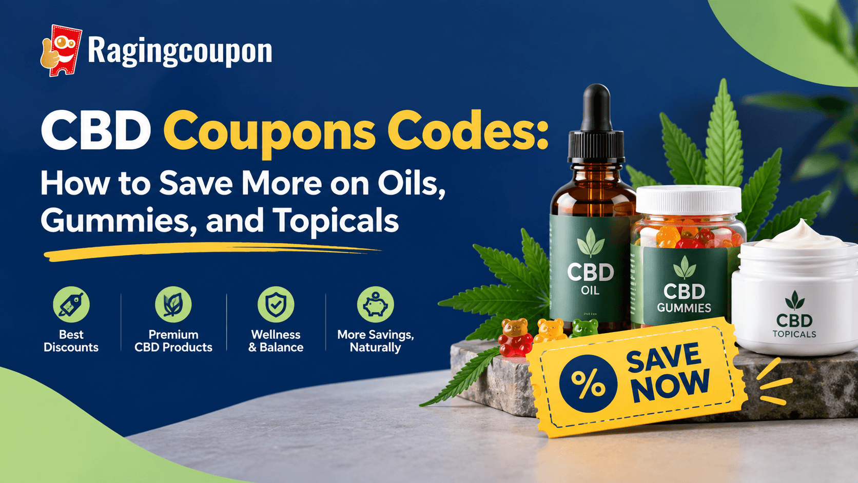 CBD Coupons Codes: How to Save More on Oils, Gummies, and Topicals