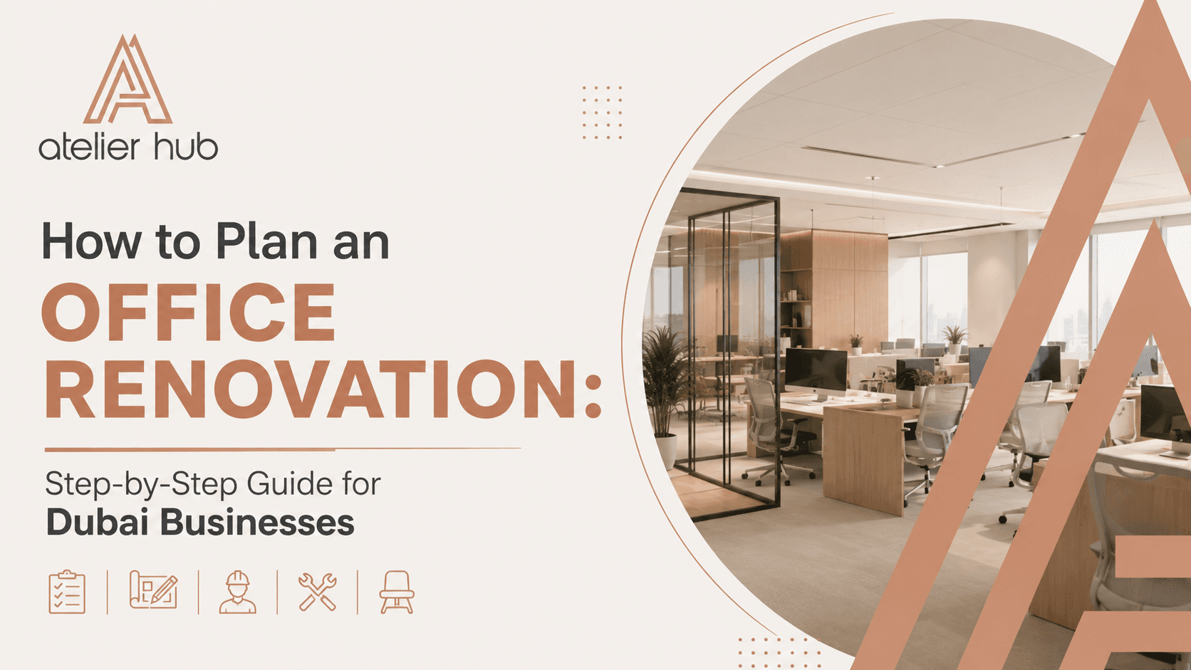How to Plan an Office Renovation: Step-by-Step Guide for Dubai Businesses