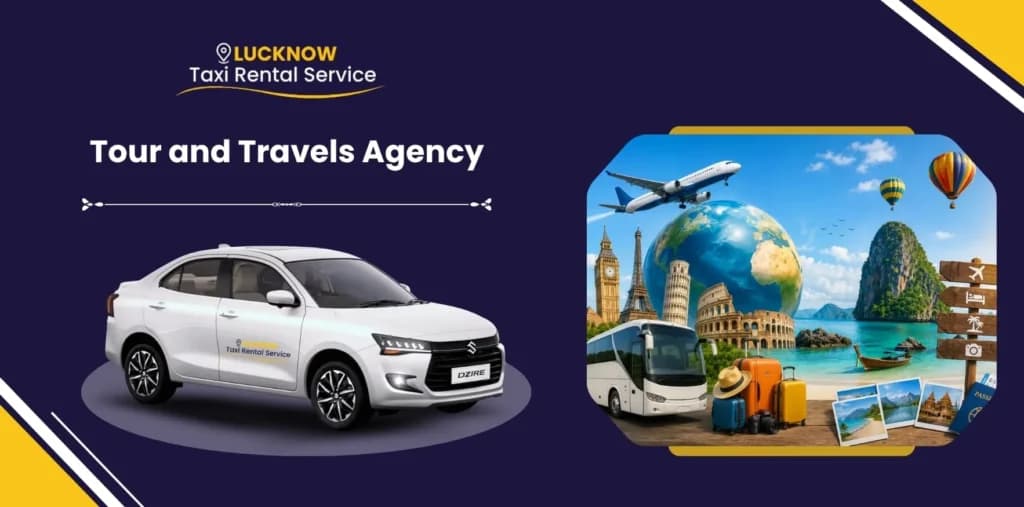Tour and Travels Agency | Travel Agency in Lucknow