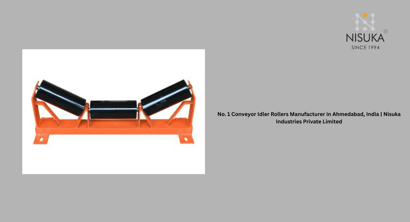 No. 1 Conveyor Idler Rollers Manufacturer in Ahmedabad, India | Nisuka Industries Private Limited