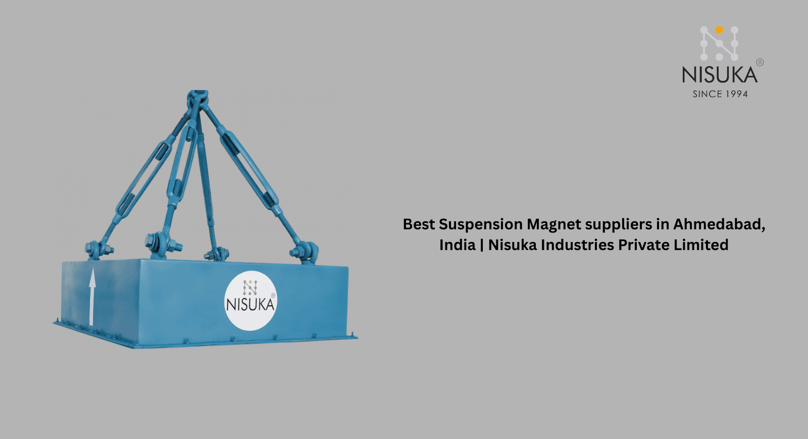 Best Suspension Magnet suppliers in Ahmedabad, India | Nisuka Industries Private Limited