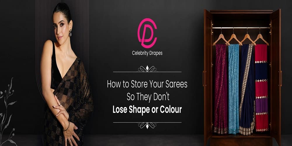 How to Store Your Sarees the Right Way: Tips to Keep Them Looking New