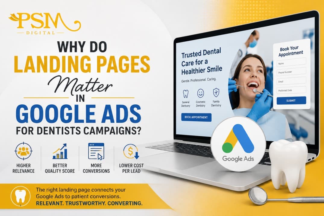 Why Do Landing Pages Matter in Google Ads for Dentists Campaigns?