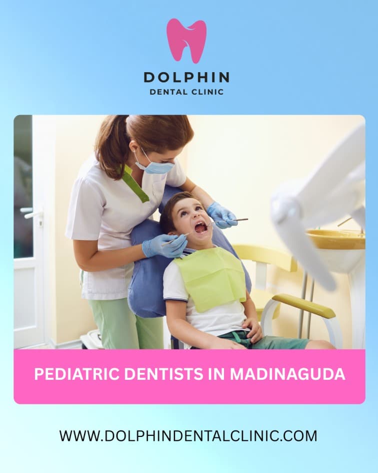 pediatric dentists in Madinaguda