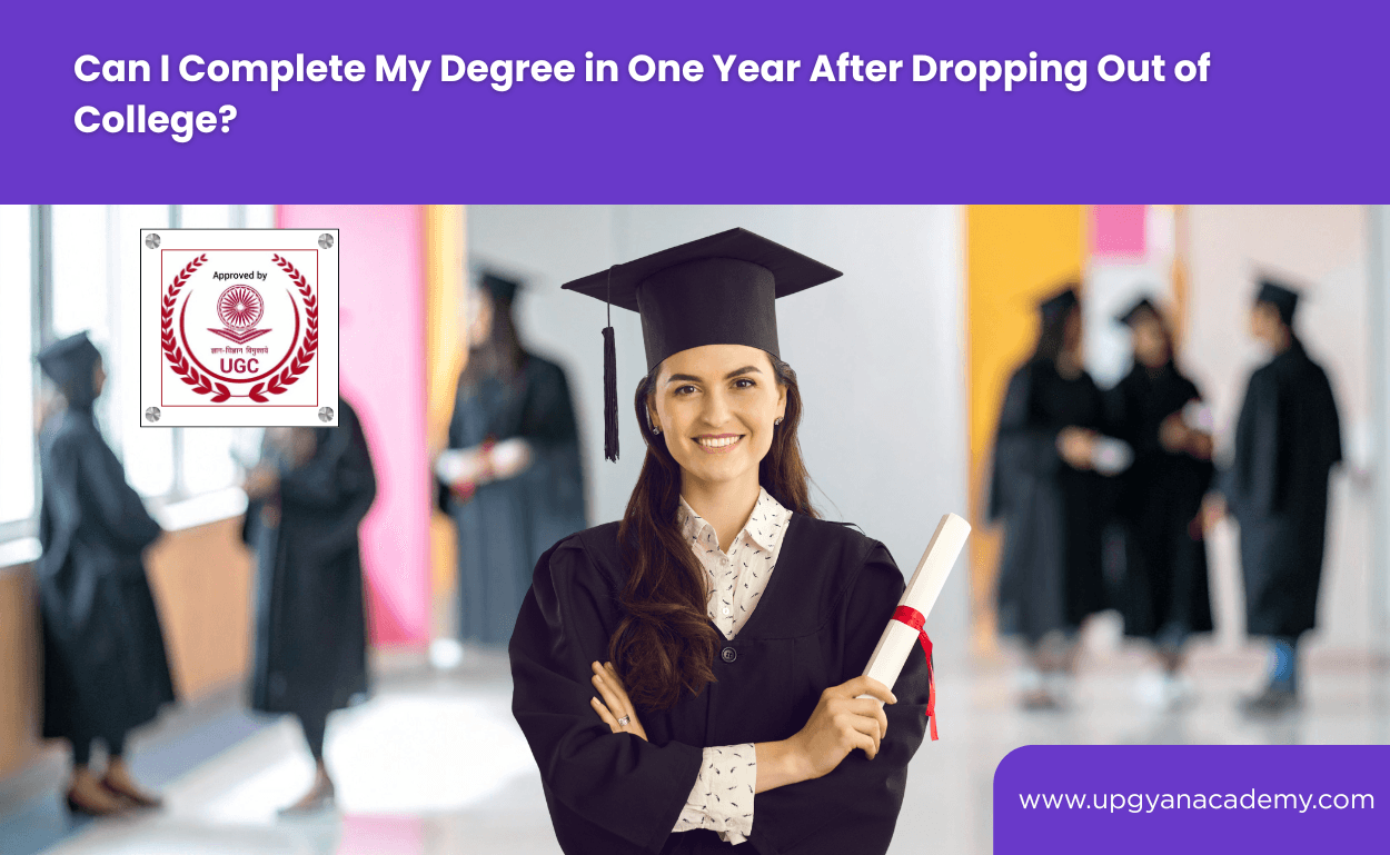 Can I Complete My Degree in One Year After Dropping Out of College?