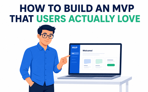 From Idea to Launch: A Step-by-Step MVP Development Process (2026 Guide)