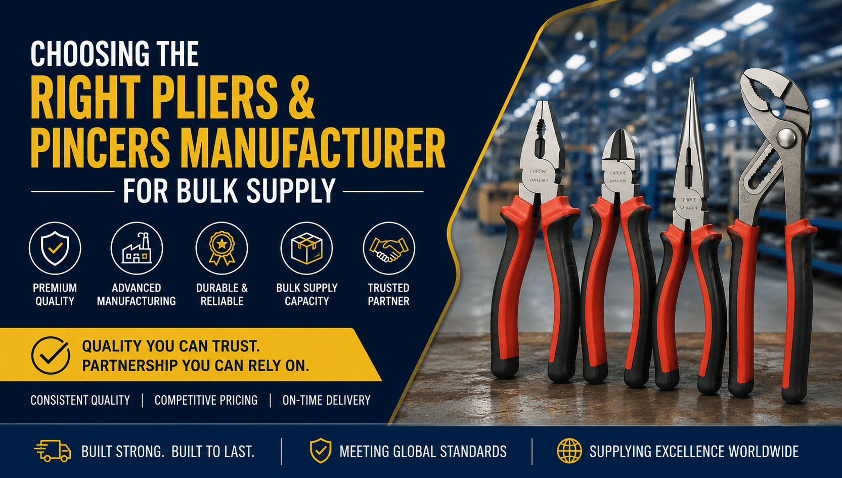 Choosing the Right Pliers & Pincers Manufacturer for Bulk Supply