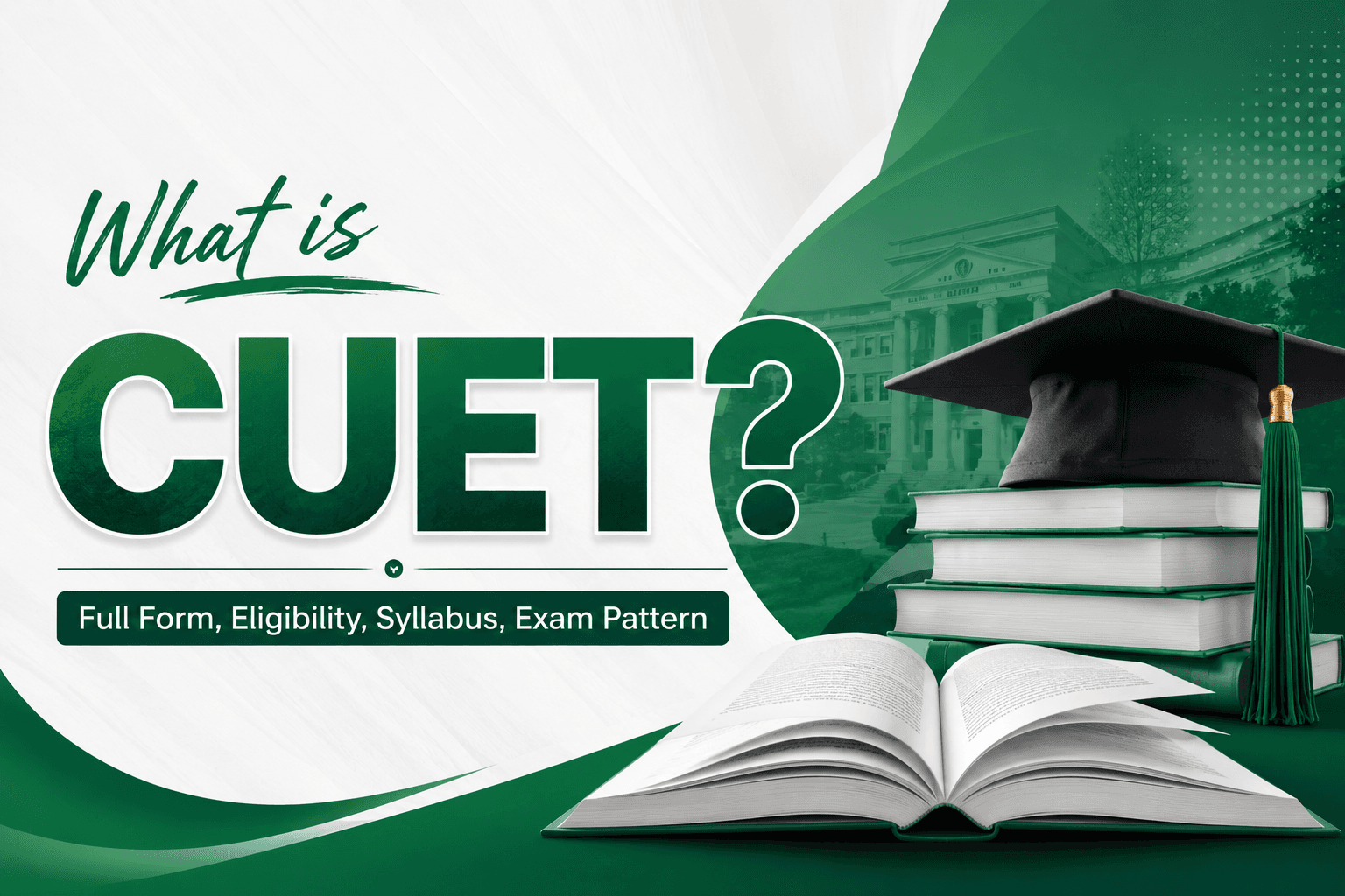 What is CUET? Full Form, Eligibility, Syllabus, Exam Pattern