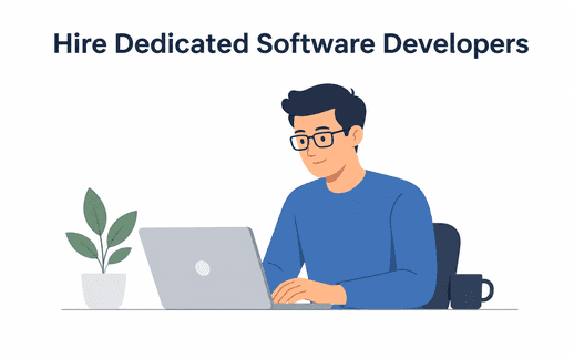 Why Hire Dedicated Software Developers for Your Next Project
