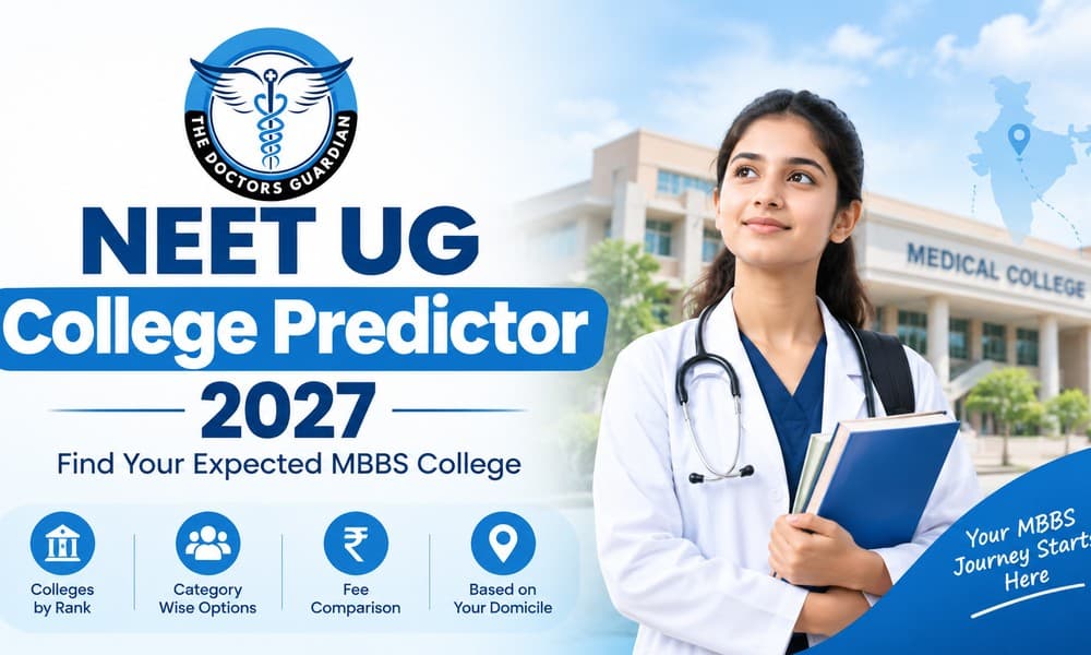 NEET UG College Predictor 2027: Predict Your MBBS College Based on Expected Rank and Score