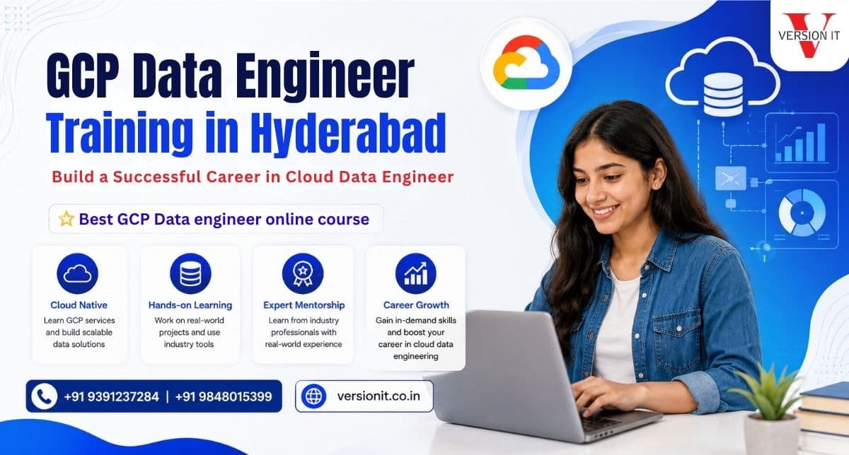 GCP Data Engineer Training in Hyderabad- Version IT