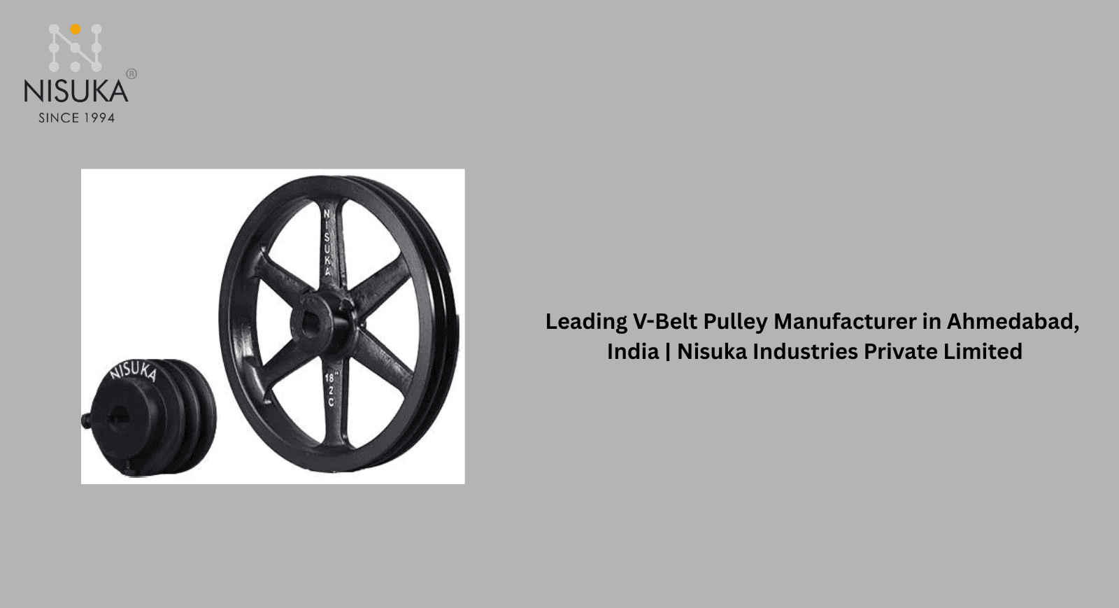 Leading V-Belt Pulley Manufacturer in Ahmedabad, India | Nisuka Industries Private Limited
