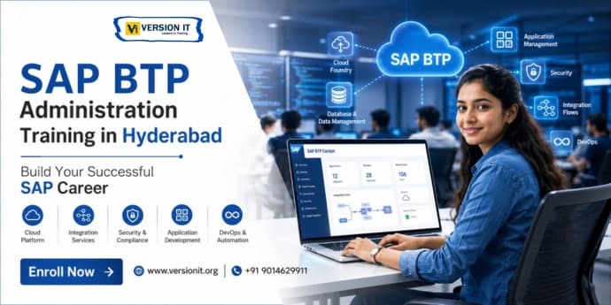 Why Choose SAP BTP Administration Training in Hyderabad at Version IT for a Successful Career?