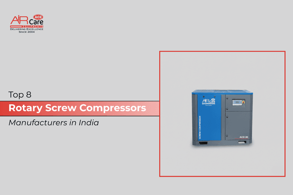 Top Rotary Screw Air Compressor Manufacturers in India | 2026 Industry Guide