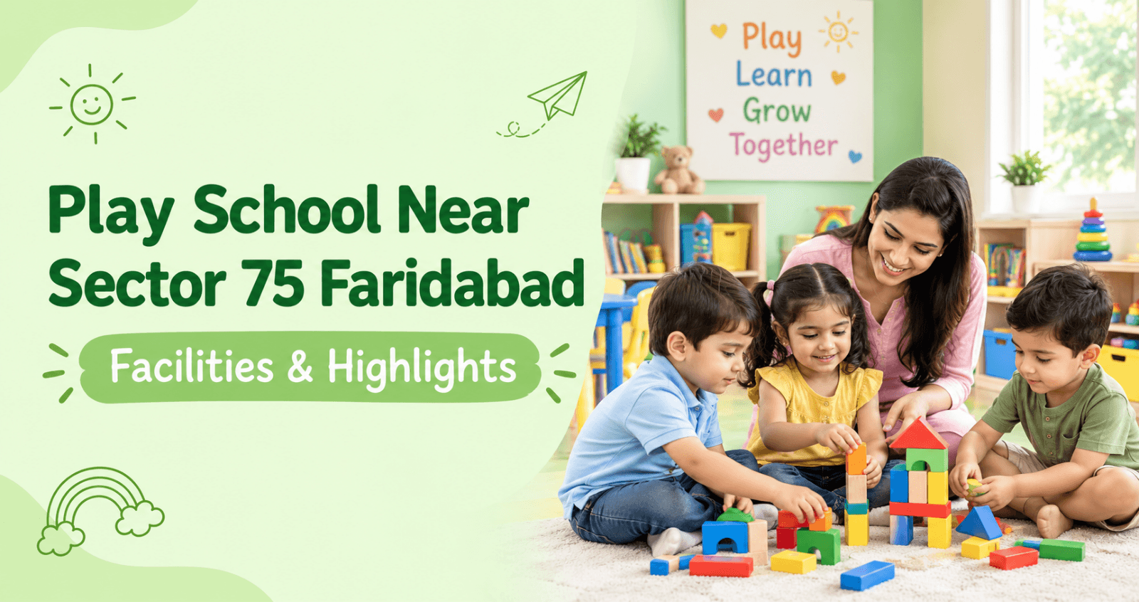 Play School Near Sector 75 Faridabad - Facilities & Highlights