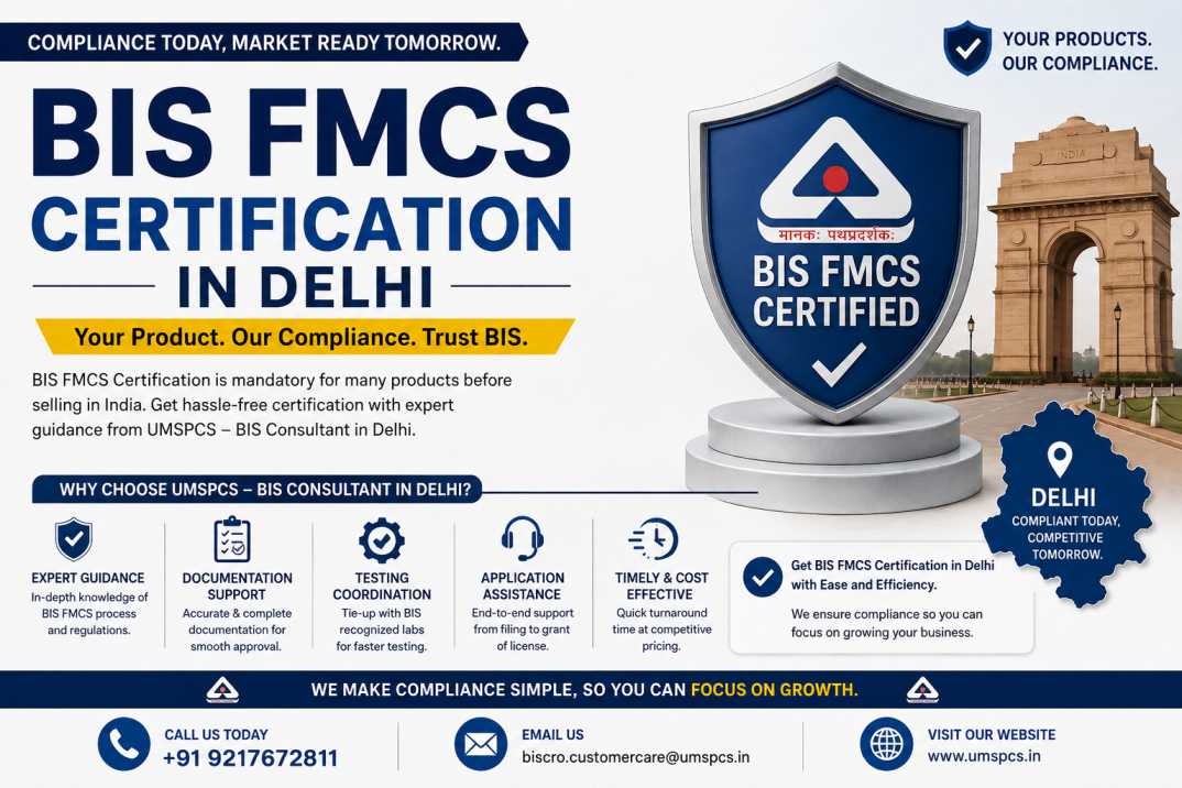 BIS FMCS Certification in Delhi: Your Guide to Entering the Indian Market