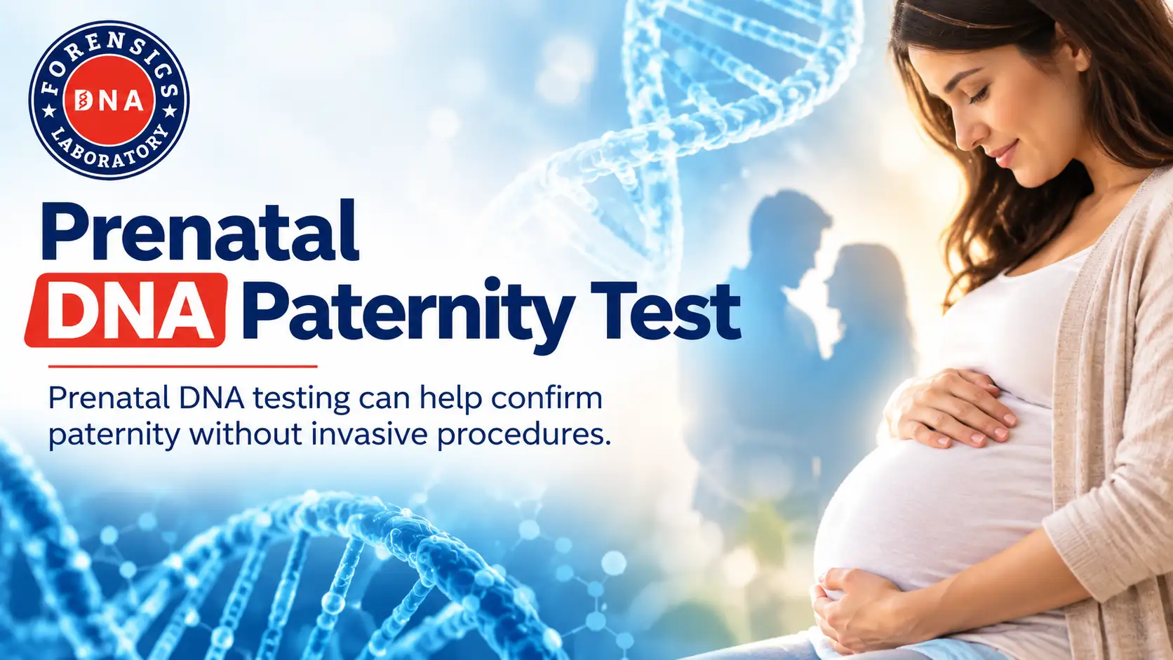 DNA Test While Pregnant to Confirm Prenatal Paternity with Accuracy