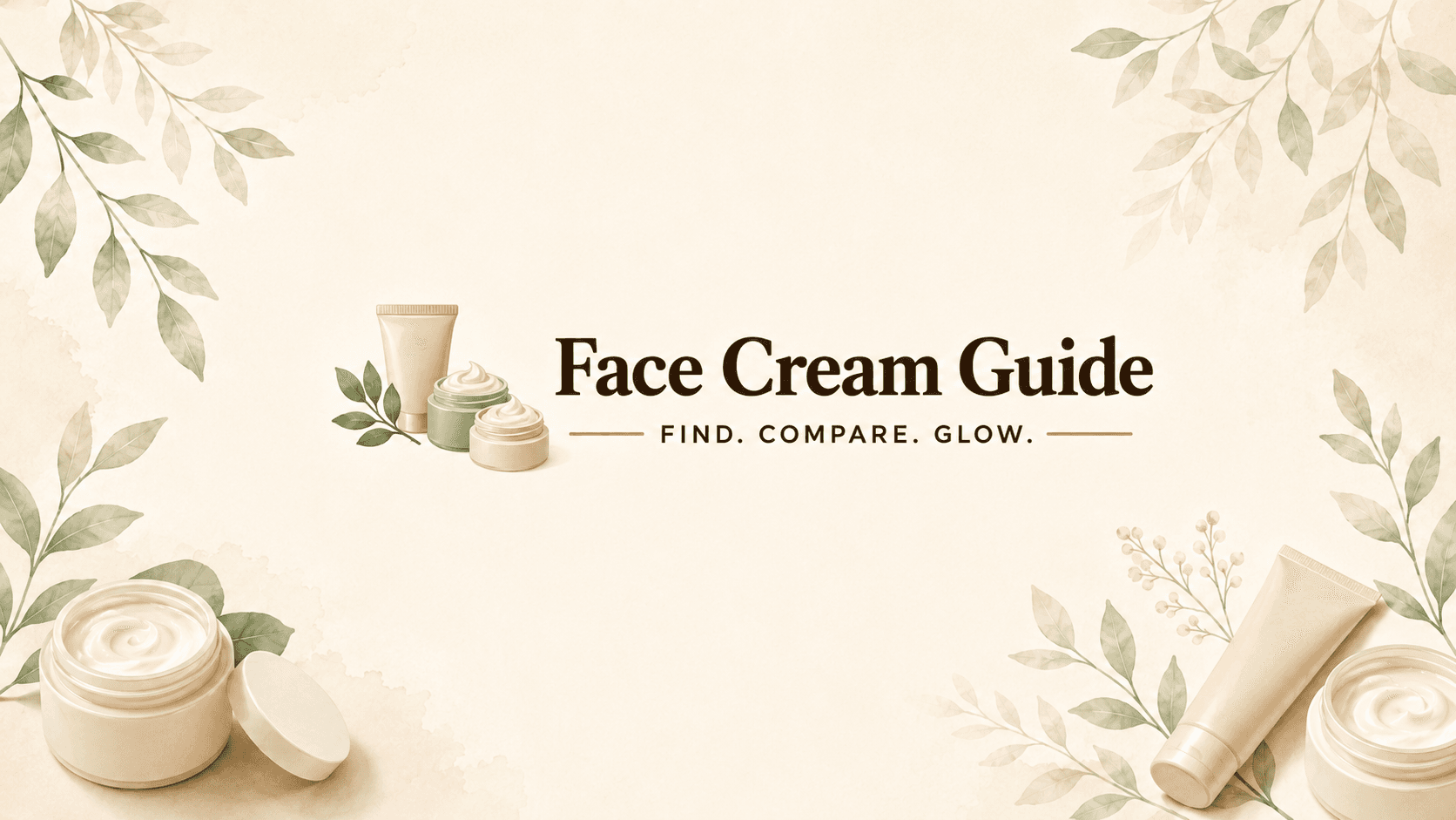 Face Cream Guide