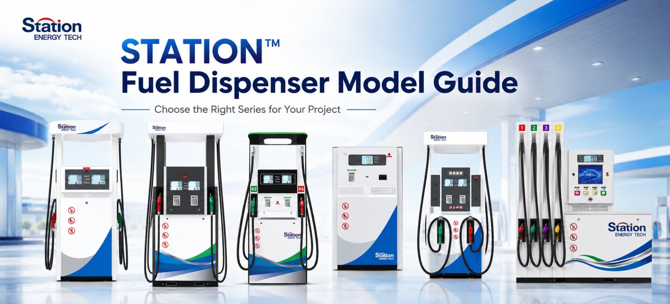 STATION™ Fuel Dispenser Model Guide | Choose the Right One