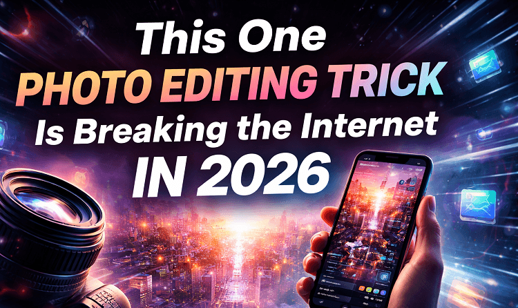 This One Photo Editing Trick Is Breaking the Internet in 2026