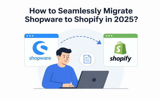 How to Seamlessly Migrate Shopware to Shopify in 2025?