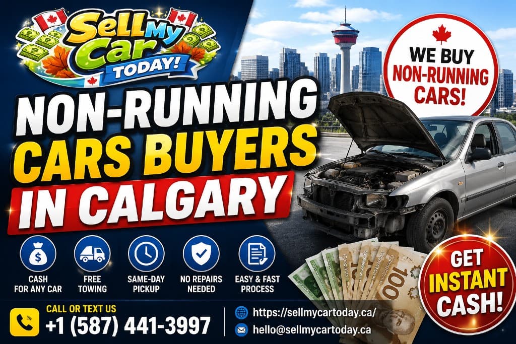 Why Choose Non-Running Cars Buyers In Calgary for Cash
