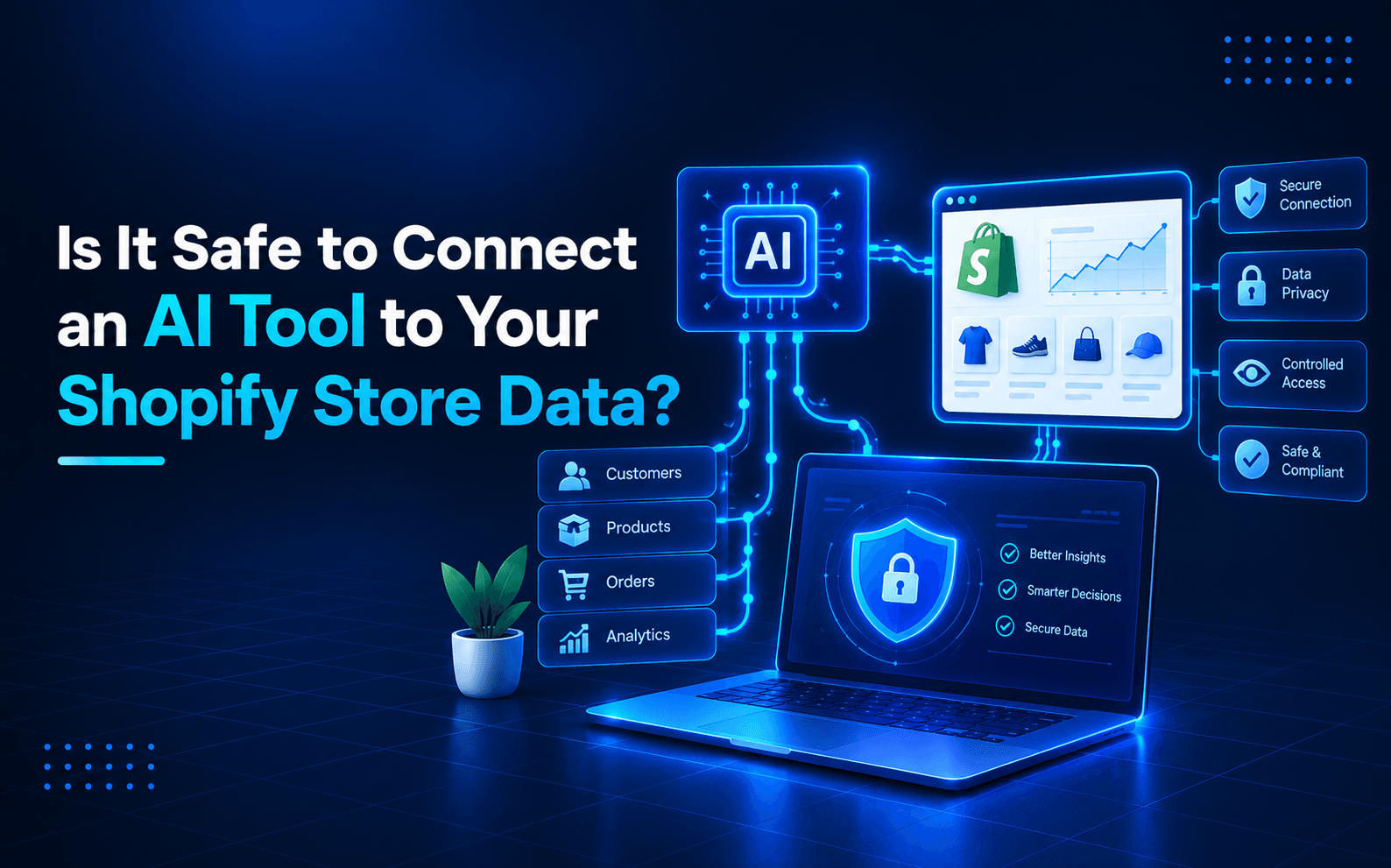 Is It Safe to Connect an AI Tool to Your Shopify Store?