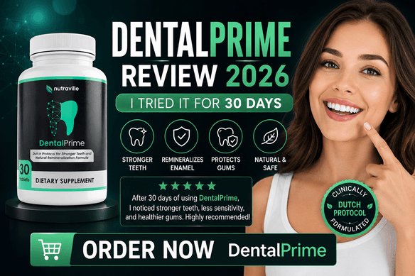 DentalPrime Reviews 2026: A Complete Guide to Natural Teeth, Gum & Fresh Breath Support