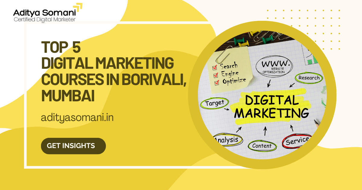 Top 5 Digital Marketing Courses In Borivali, Mumbai