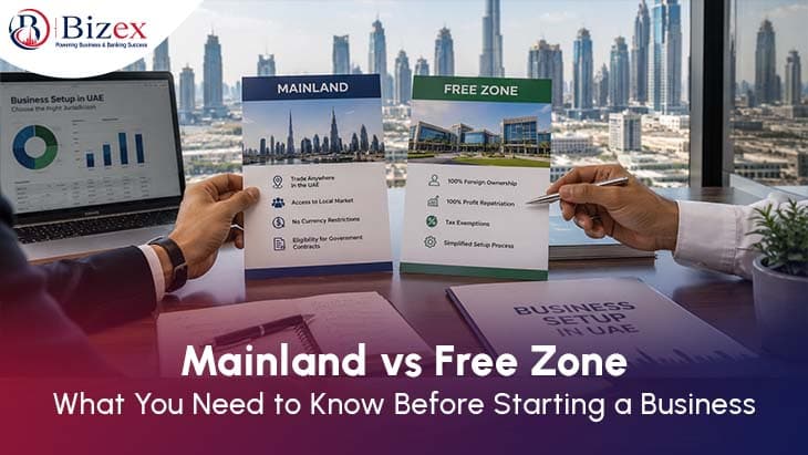 Mainland vs Free Zone: What You Need to Know Before Starting a Business