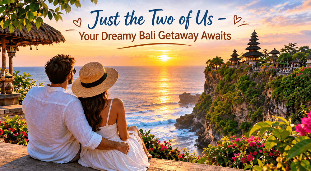 Plan Your Dream Bali Getaway for Couples