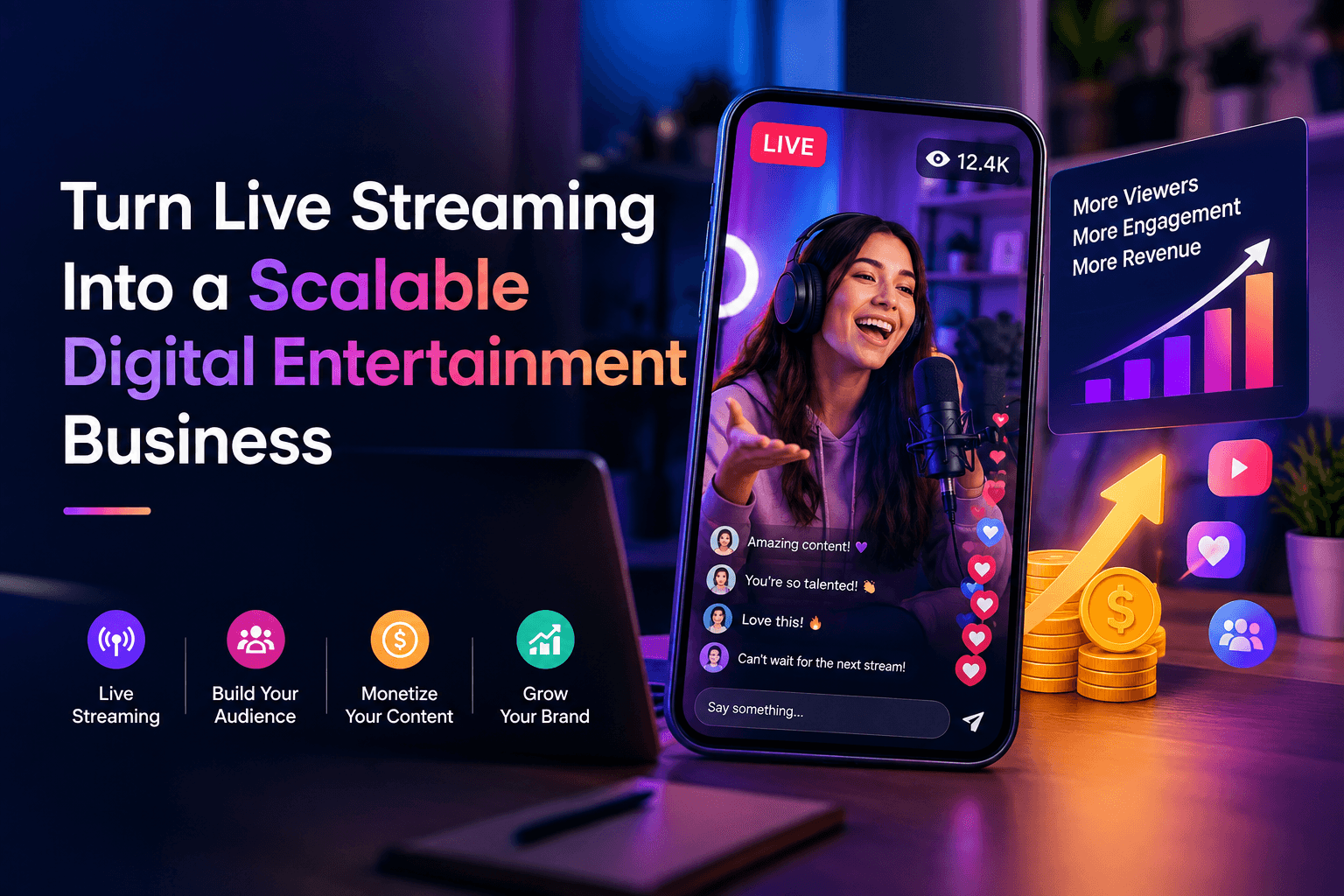 Turn Live Streaming Into a Scalable Digital Entertainment Business