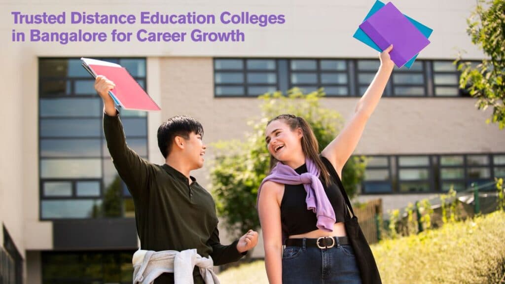 Trusted Distance Education Colleges in Bangalore for Career Growth