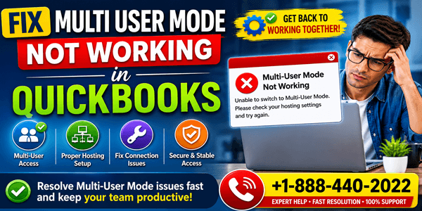 How to Fix Multi User Mode Not Working in QuickBooks Without Losing Company File Access
