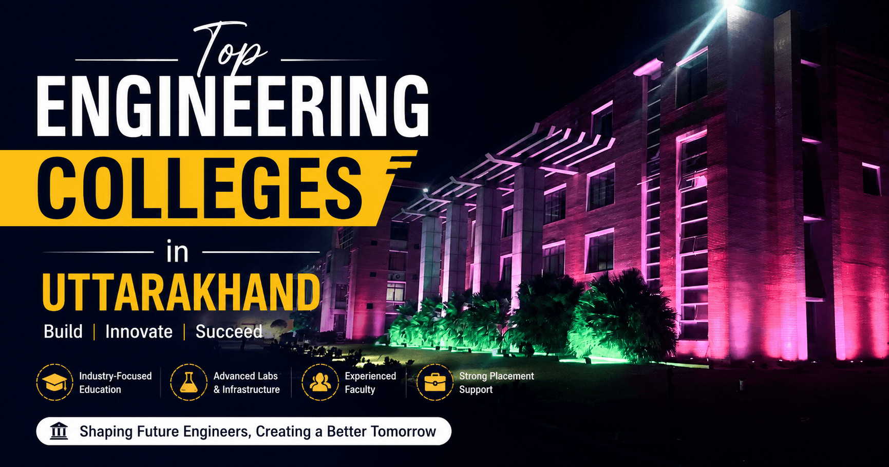 Top Engineering Colleges in Uttarakhand: Key Factors Every Student Should Compare Before Taking Admission