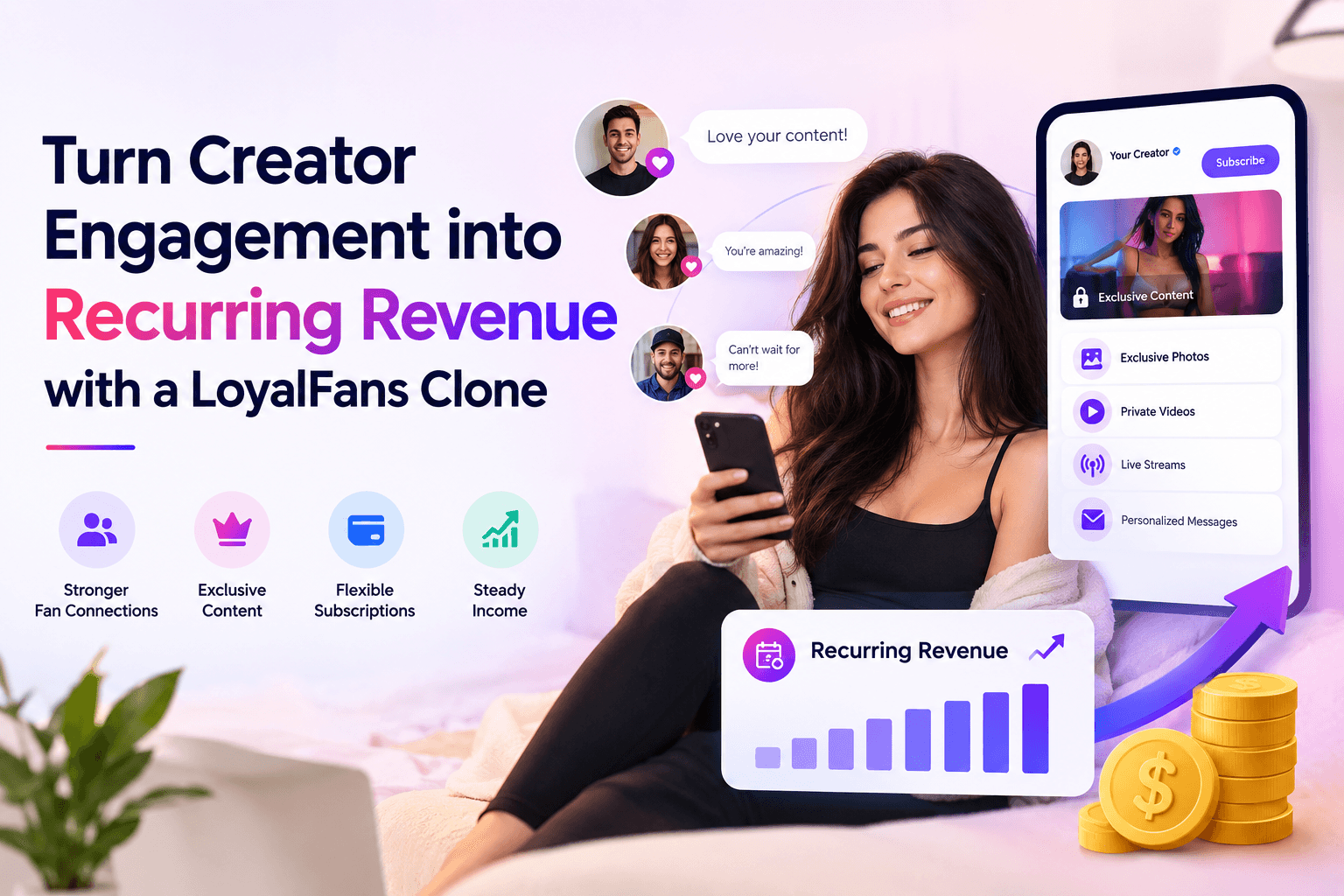 Turn Creator Engagement into Recurring Revenue with a LoyalFans Clone