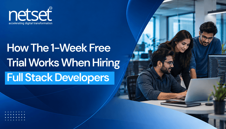 How The 1-Week Free Trial Works When Hiring Full Stack Developers